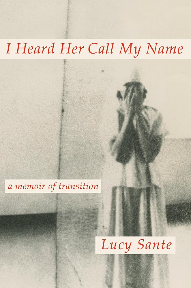 I Heard Her Call My Name: A Memoir of Transition cover image
