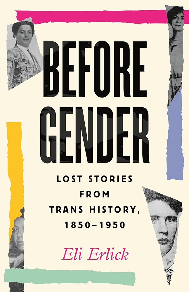 Before Gender: Lost Stories from Trans History, 1850-1950 cover image