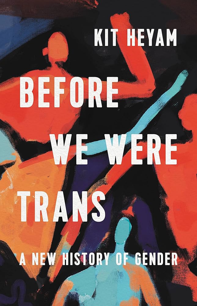 Before We Were Trans: A New History of Gender cover image