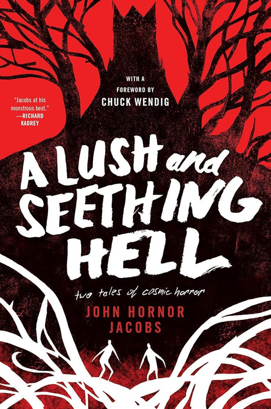 A Lush and Seething Hell: Two Tales of Cosmic Horror cover image