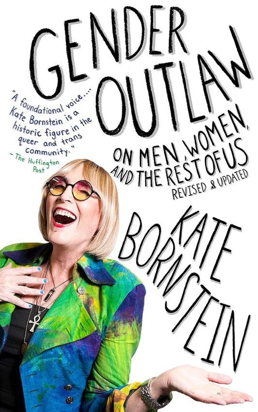 Gender Outlaw: On Men, Women, and the Rest of Us cover image