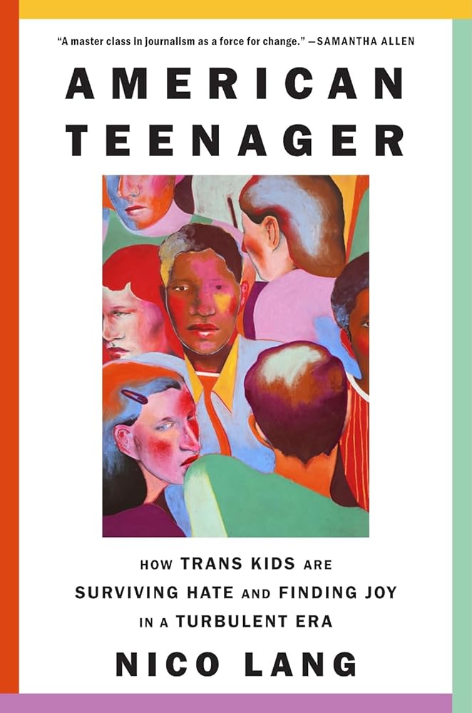 American Teenager: How Trans Kids Are Surviving Hate and Finding Joy in a Turbulent Era cover image