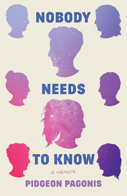 Nobody Needs to Know: A Memoir cover image